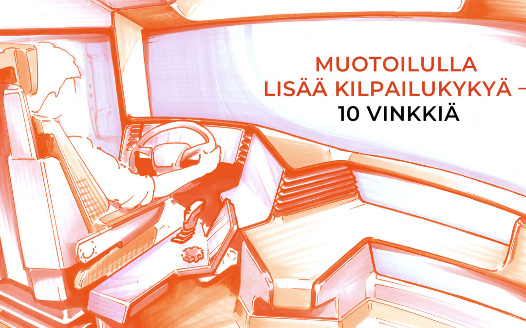 Muotoilulla lisää kilpailukykyä – 10 vinkkiä